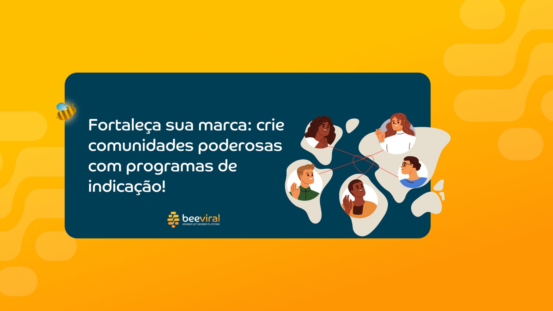 Construindo comunidades de marca através de programas de indicação