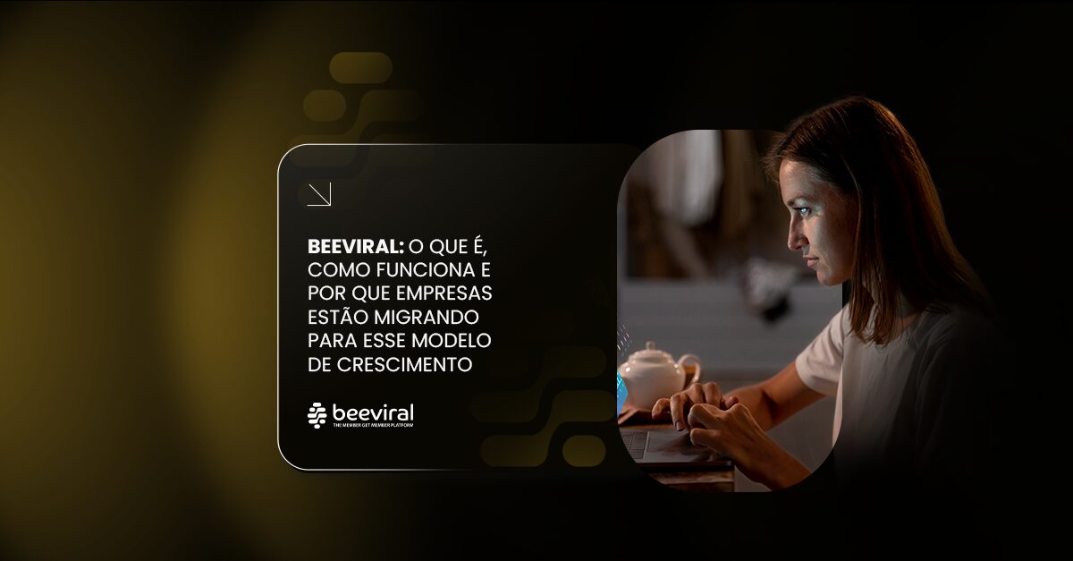 Beeviral: o que é, como funciona e por que empresas estão migrando para esse modelo de crescimento