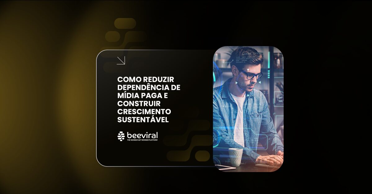 Como reduzir dependência de mídia paga e construir crescimento sustentável